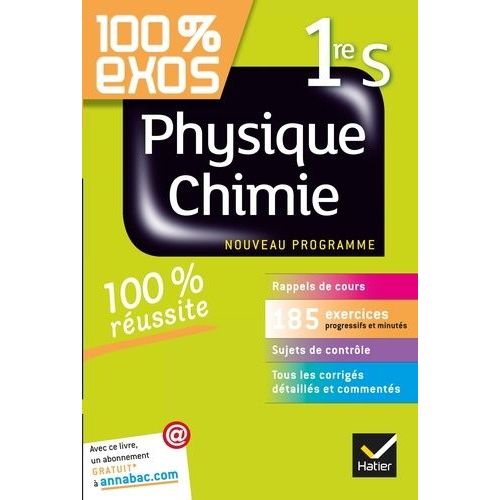 100% Exos Physique-Chimie 1re S - Nouveau Programme
