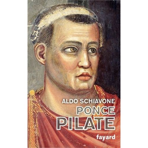 Ponce Pilate - Une Énigme Entre Histoire Et Mémoire