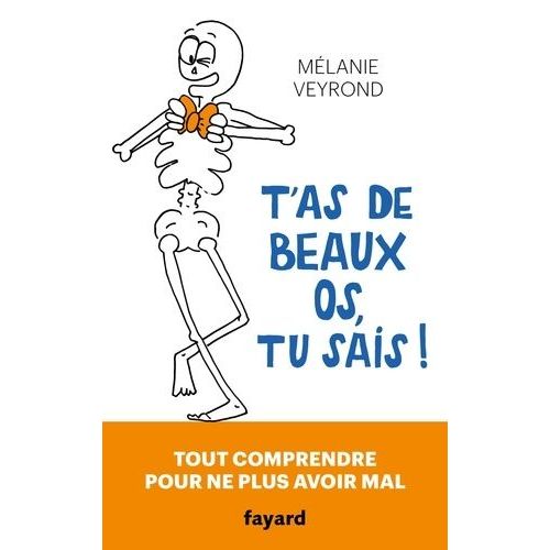 T'as De Beaux Os, Tu Sais