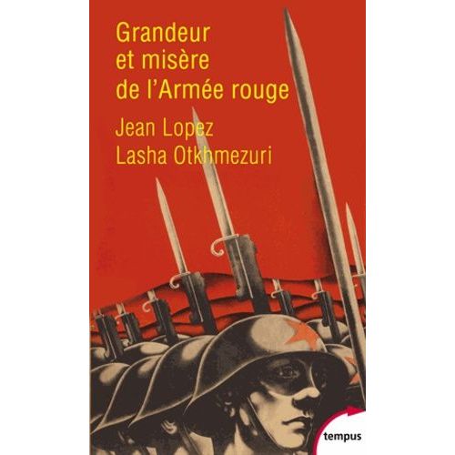Grandeur Et Misère De L'armée Rouge - Témoignages Inédits 1941-1945