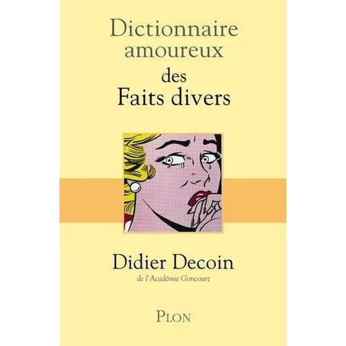 Dictionnaire Amoureux Des Faits Divers