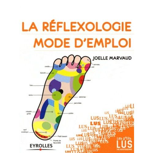 La Réflexologie, Mode D'emploi