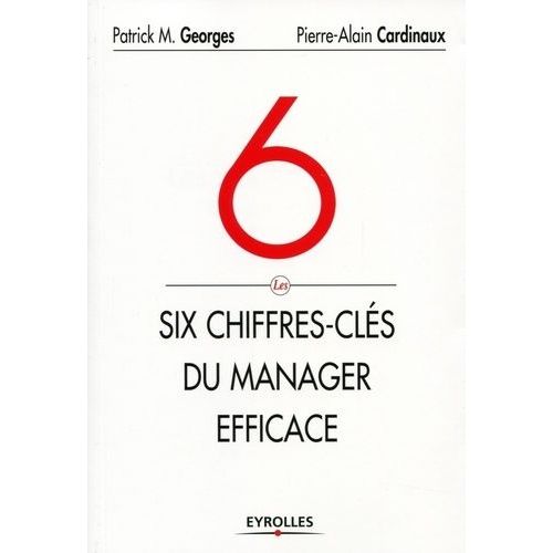 Les 6 Chiffres-Clés Du Manager Efficace
