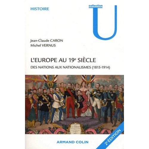 L'europe Au 19e Siècle - Des Nations Aux Nationalismes (1815-1914)