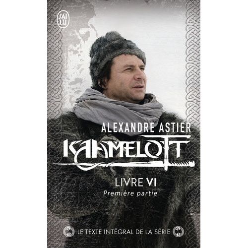 Kaamelott - Tome 6 - Première Partie