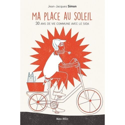 Ma Place Au Soleil - 30 Ans De Vie Commune Avec Le Sida