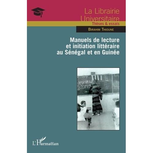 Manuels De Lecture Et Initiation Littéraire Au Sénégal Et En Guinée
