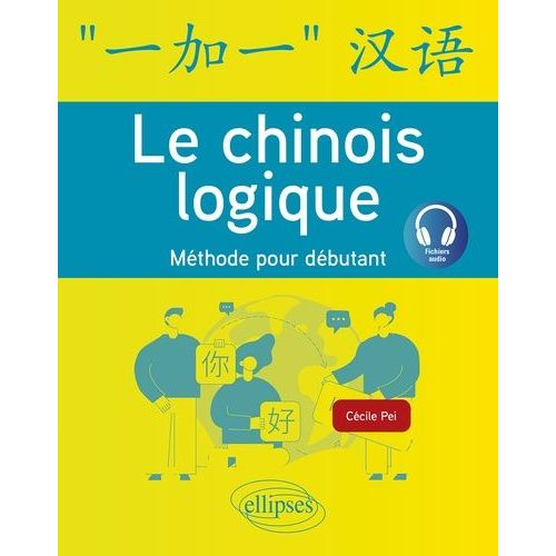 Le Chinois Logique - Méthode Pour Débutant