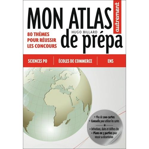 Mon Atlas De Prépa - 80 Thèmes Pour Réussir Le Concours