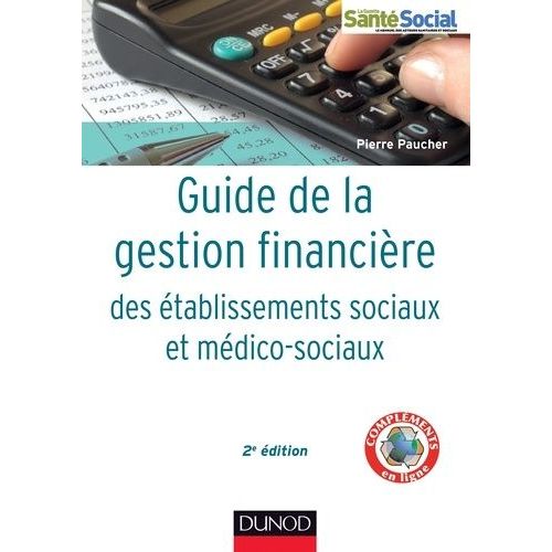 Guide De La Gestion Financière Des Établissements Sociaux Et Médico-Sociaux