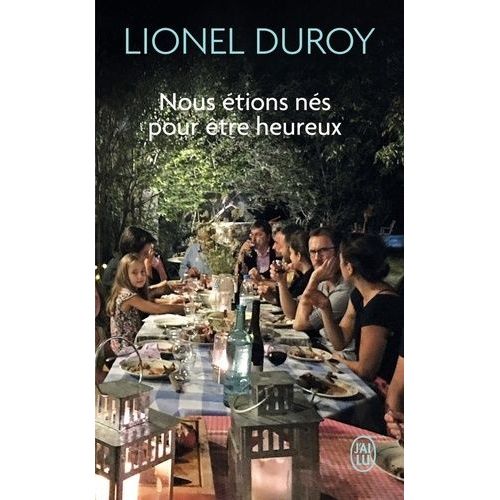 Nous Étions Nés Pour Être Heureux