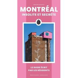 Montréal, Insolite Et Secrète