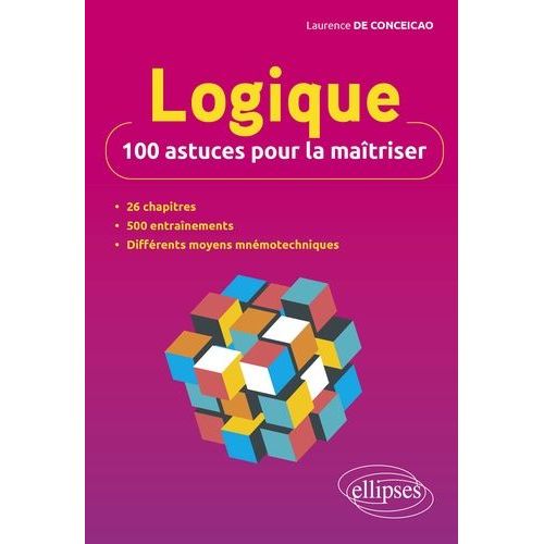 Logique - 100 Astuces Pour La Maîtriser