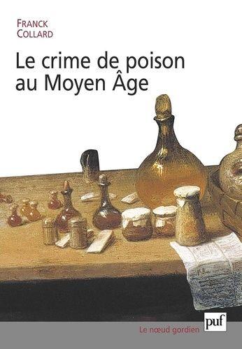 Le Crime De Poison Au Moyen Age