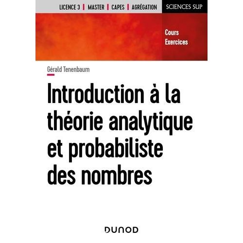 Introduction À La Théorie Analytique Et Probabiliste Des Nombres - Cours Et Exercices