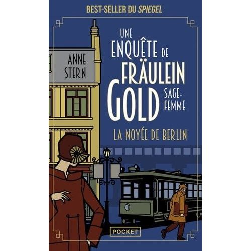 Une Enquête De Fräulein Gold, Sage-Femme - Tome 1 - La Noyée De Berlin