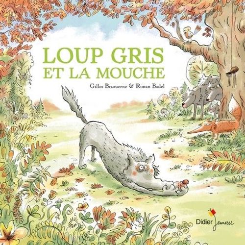 Loup Gris - Loup Gris Et La Mouche