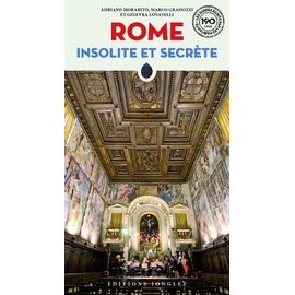 Rome Insolite Et Secrète