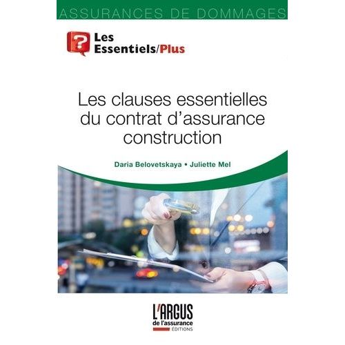 Les Clauses Essentielles Du Contrat D'assurance Construction