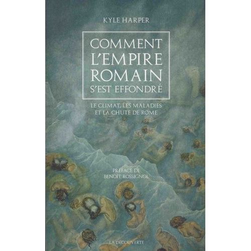 Comment L'empire Romain S'est Effondré - Le Climat, Les Maladies Et La Chute De Rome