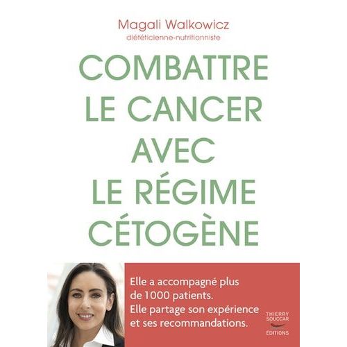 Combattre Le Cancer Avec Le Régime Cétogène