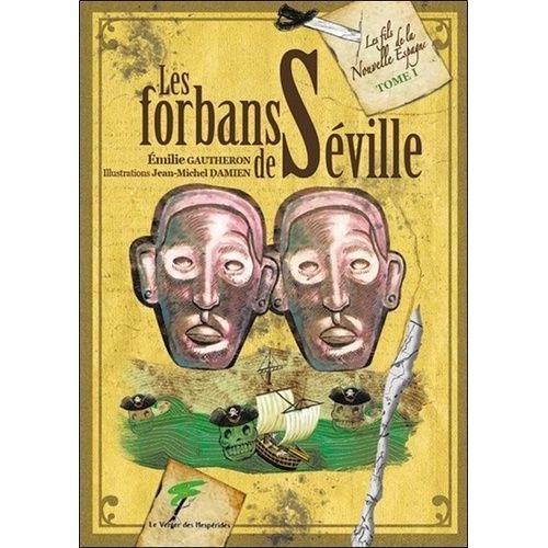 Les Fils De La Nouvelle Espagne - Tome 1 - Les Forbans De Séville