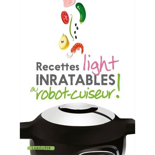 Recettes Light Inratables Au Robot-Cuiseur !