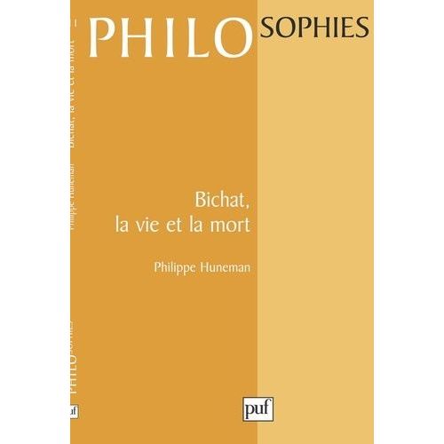 Bichat, La Vie Et La Mort