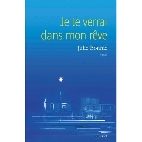 Je Te Verrai Dans Mon Rêve