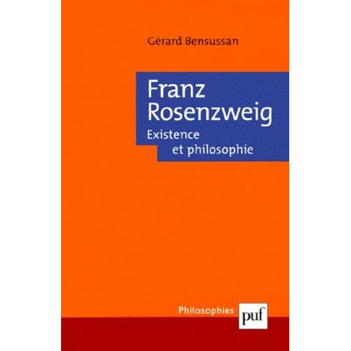 Franz Rosenzweig - Existence Et Philosophie