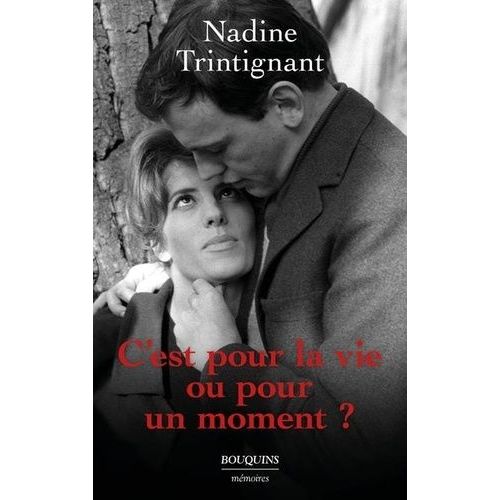 C'est Pour La Vie Ou Pour Un Moment ?