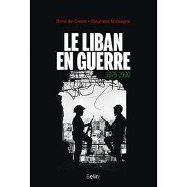 Le Liban En Guerre (1975-1990)