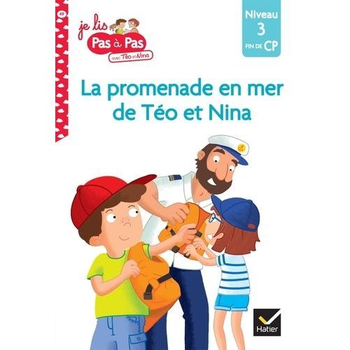 Je Lis Pas À Pas Avec Téo Et Nina - Tome 49 - La Promenade En Mer De Téo Et Nina - Fin De Cp Niveau 3