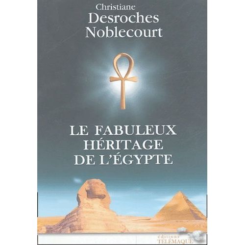 Le Fabuleux Héritage De L'egypte