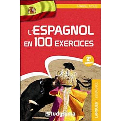 L'espagnol En 100 Exercices
