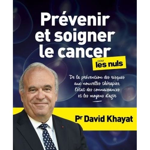 Prévenir Et Soigner Le Cancer Pour Les Nuls
