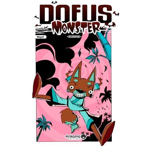Dofus Monster - Tome 4 : Firefoux