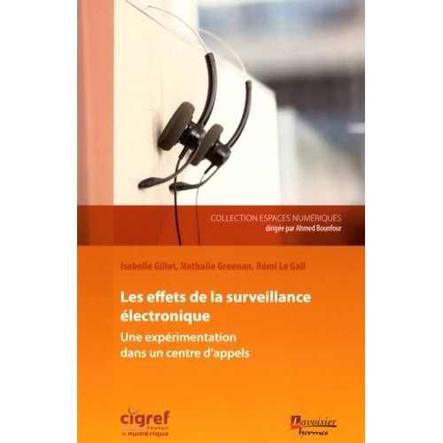 Effets De La Surveillance Électronique - Une Expérimentation Dans Un Centre D'appels