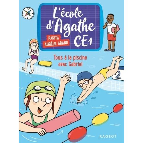 L'école D'agathe Ce1 - Tome 6 - Tous À La Piscine Avec Gabriel