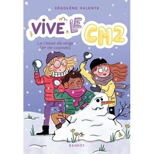 Vive Le Cm2 ! - Tome 2 - La Classe De Neige (Et De Copines)