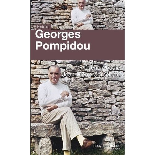 Georges Pompidou - Le Désir Et Le Destin