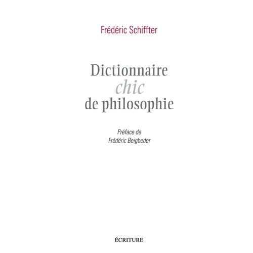Dictionnaire Chic De Philosophie