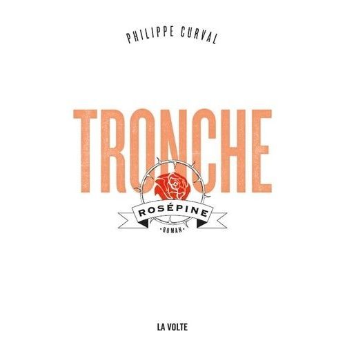Tronche - Rosépine