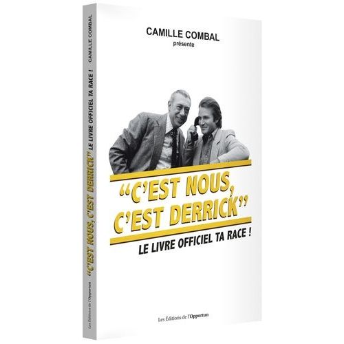 CEst Nous, CEst Derrick - Le Livre Officiel Ta Race !