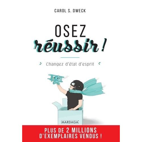 Osez Réussir ! - Changez D'état D'esprit