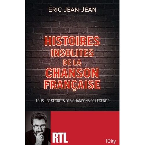 Histoires Insolites De La Chanson Française