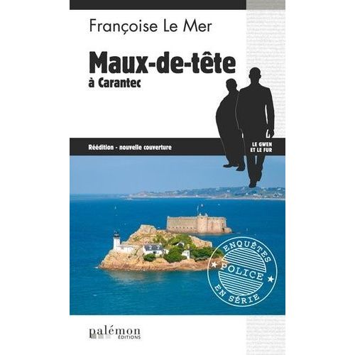 Le Gwen Et Le Fur - Tome 13 - Maux-De-Tête À Carantec