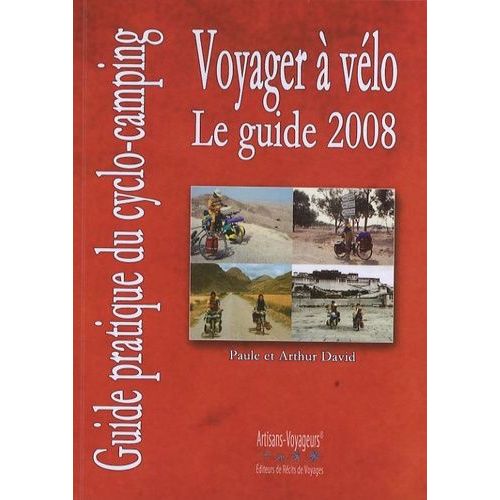 Voyager À Vélo - Guide Pratique Du Cyclo-Camping