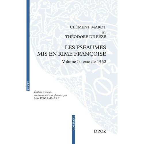 Les Pseaumes Mis En Rime Françoise - Volume 1, Texte De 1562
