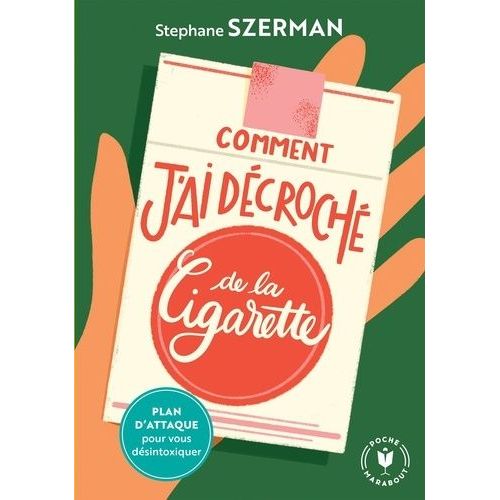 Comment J'ai Décroché De La Cigarette